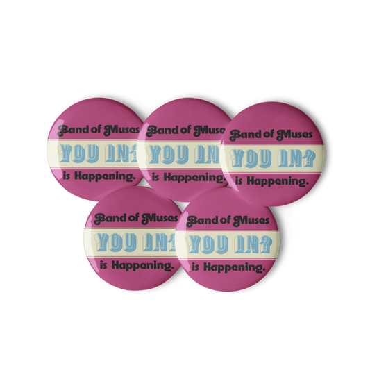 Band of Muses - You In? pin set featuring 5 pins
