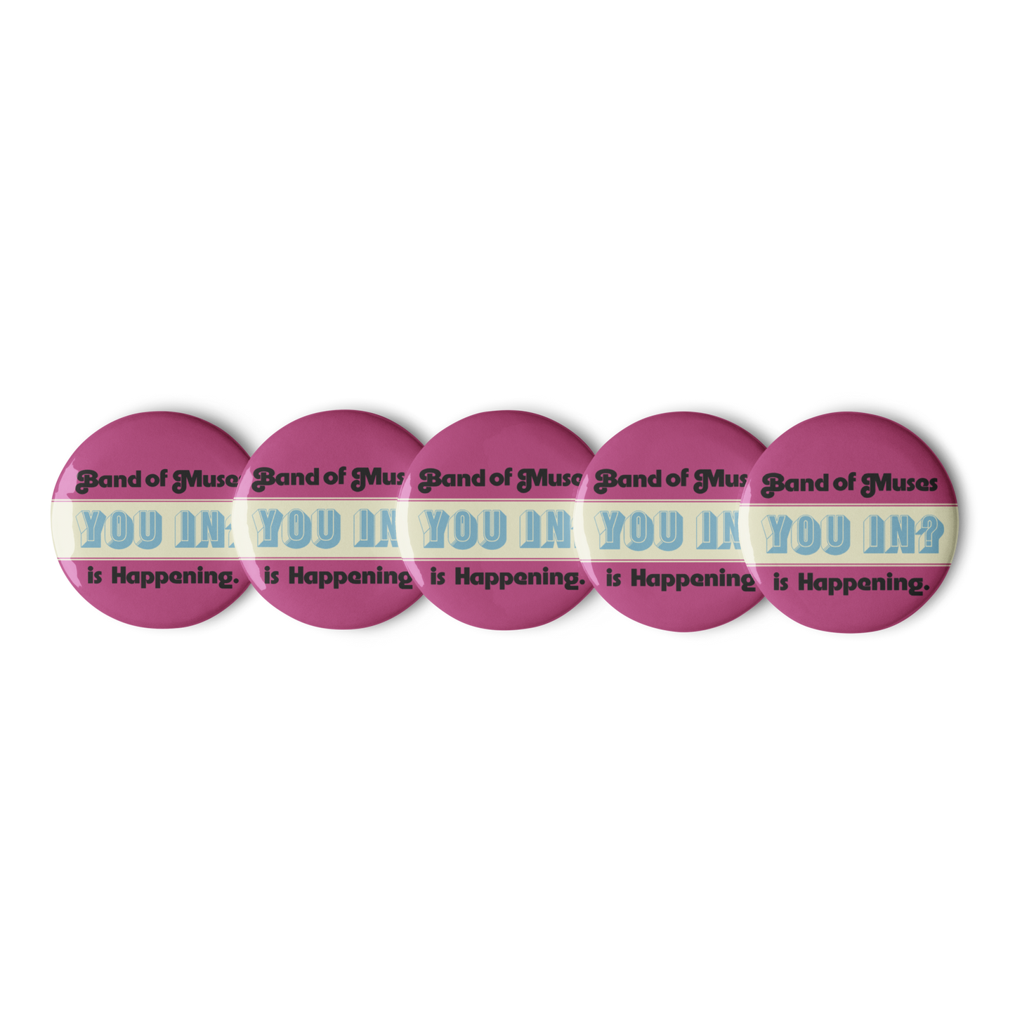 Band of Muses - You In? pin set featuring 5 pins